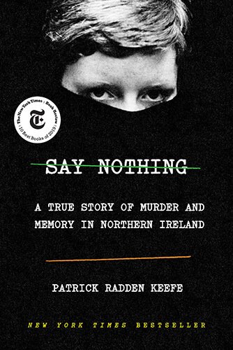 Say Nothing by Patrick Redden Keefe