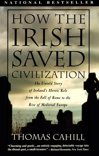 How The Irish Saved Civilization by Thomas Cahill