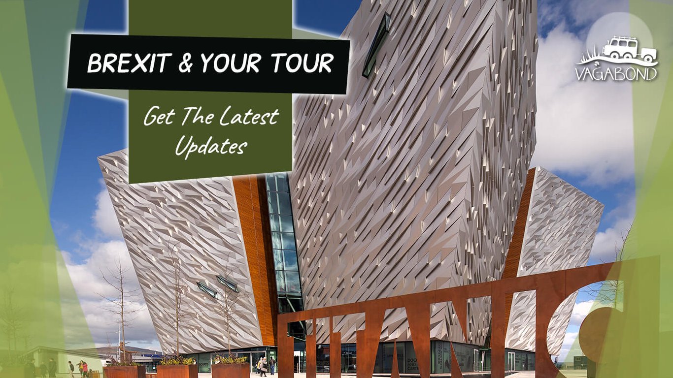 Brexit and Your Tour: Get the Latest Updates with Image of Titanic Centre in Belfast