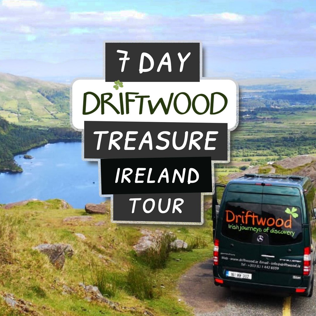 7 Day Driftwood Treasure Ireland Tour